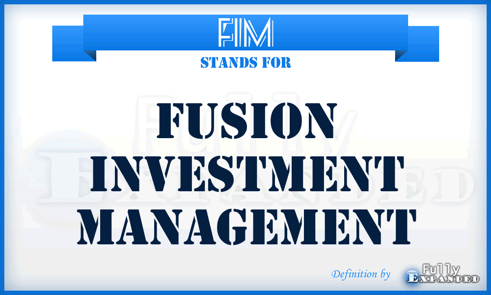 FIM - Fusion Investment Management