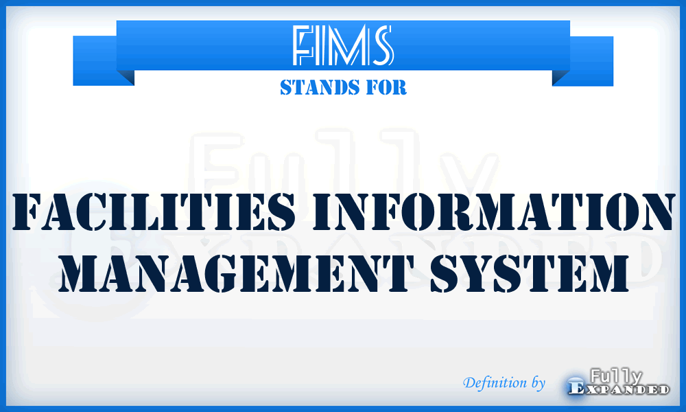 FIMS - Facilities Information Management System