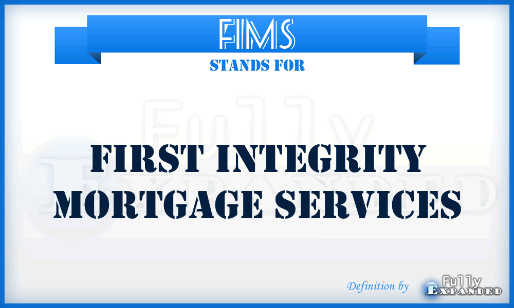 FIMS - First Integrity Mortgage Services