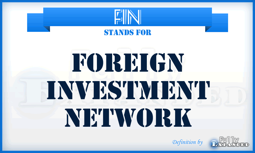 FIN - Foreign Investment Network