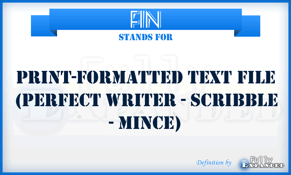 FIN - Print-formatted text file (Perfect Writer - Scribble - MINCE)