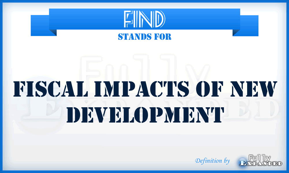 FIND - Fiscal Impacts Of New Development