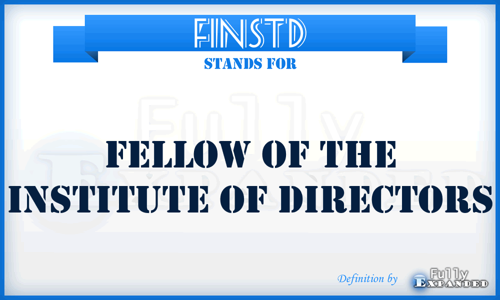 FINSTD - Fellow of the Institute of Directors