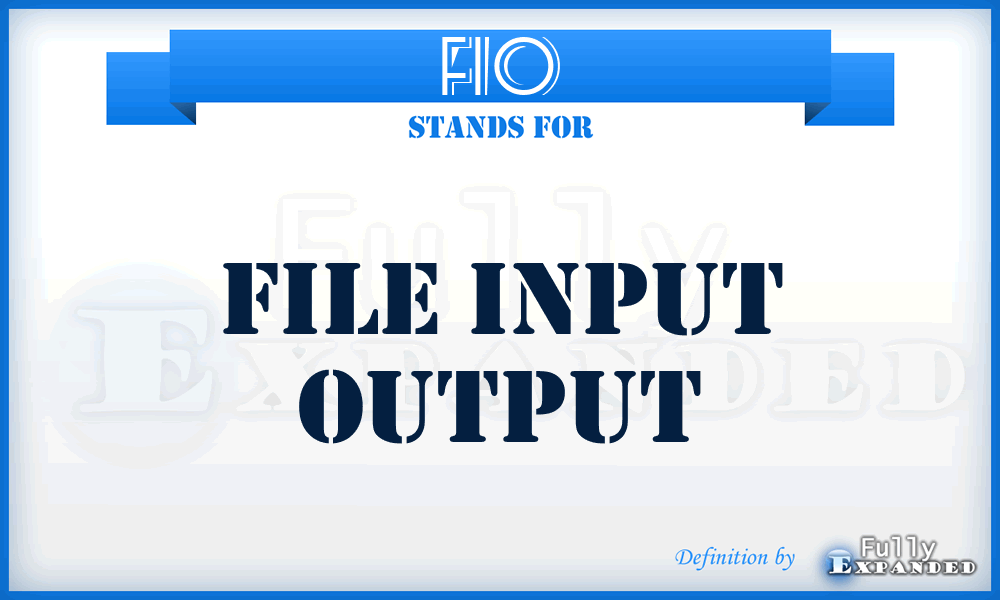 FIO - File Input Output