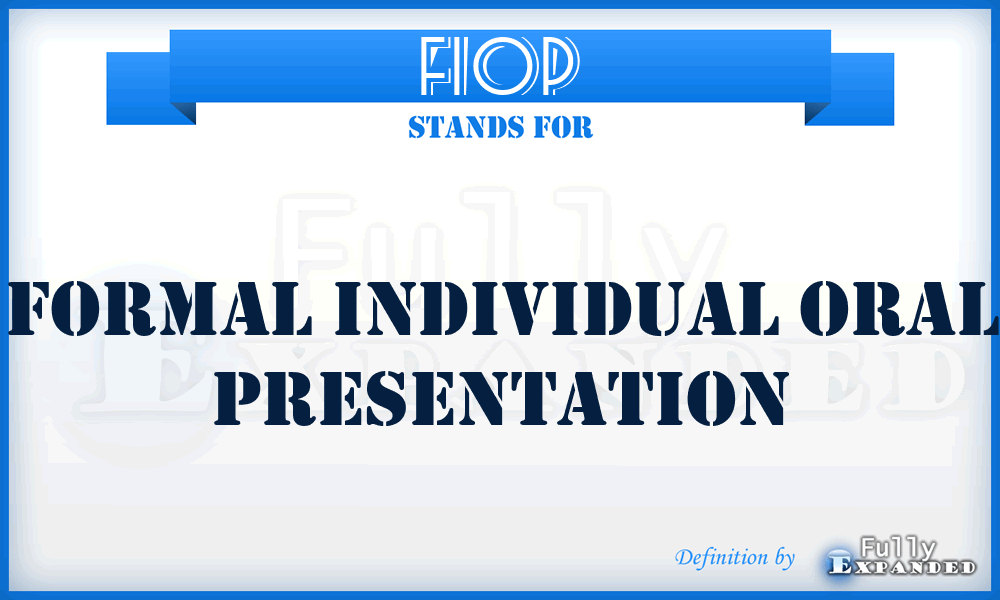 FIOP - Formal Individual Oral Presentation