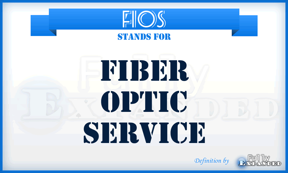 FIOS - Fiber Optic Service
