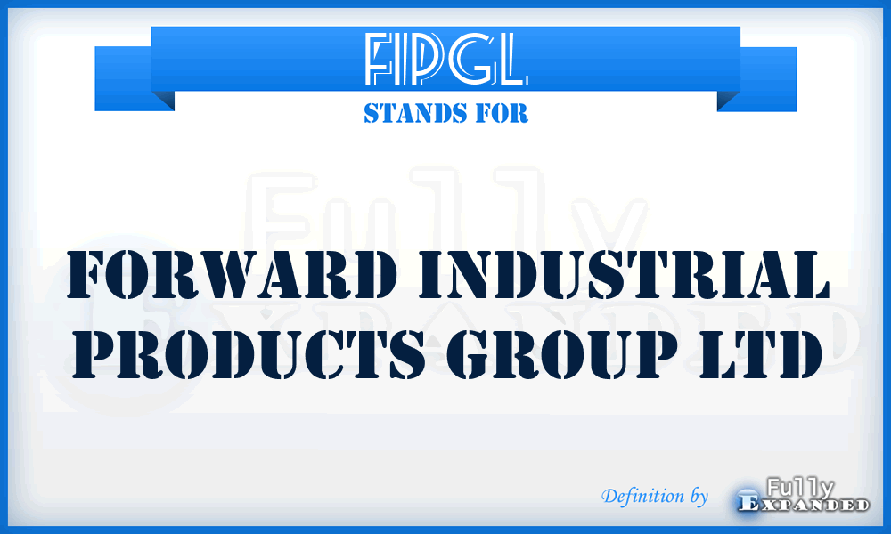 FIPGL - Forward Industrial Products Group Ltd
