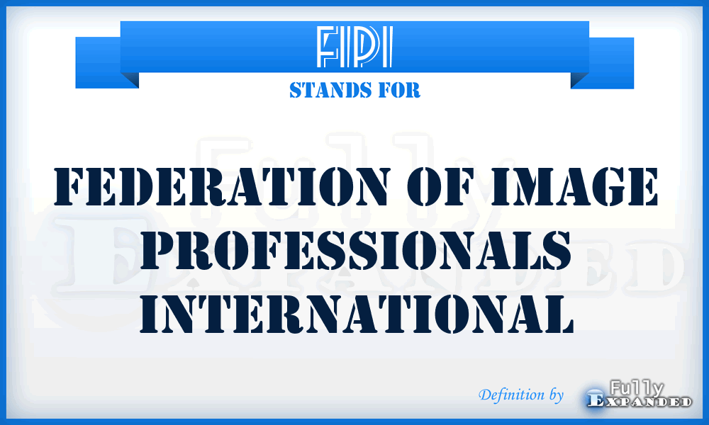 FIPI - Federation of Image Professionals International
