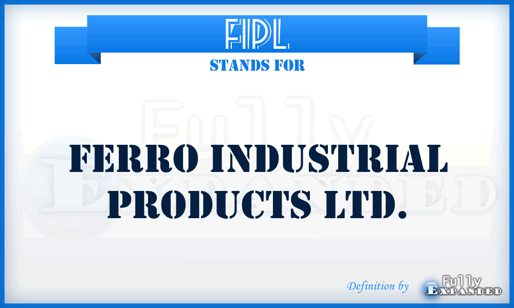 FIPL - Ferro Industrial Products Ltd.