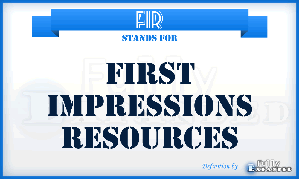 FIR - First Impressions Resources