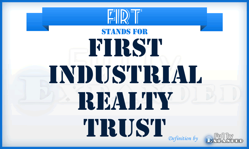 FIRT - First Industrial Realty Trust