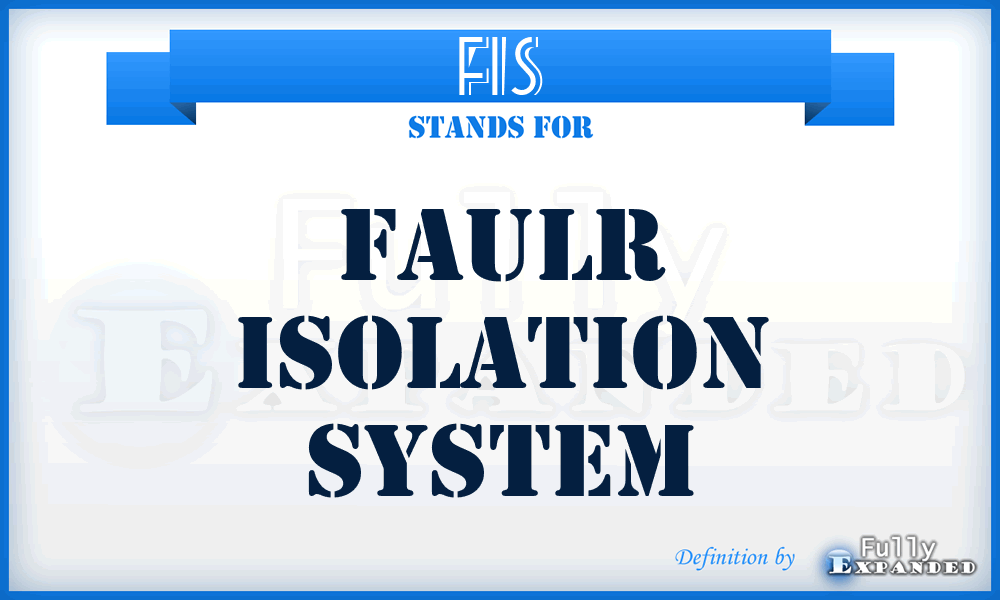 FIS - Faulr Isolation System