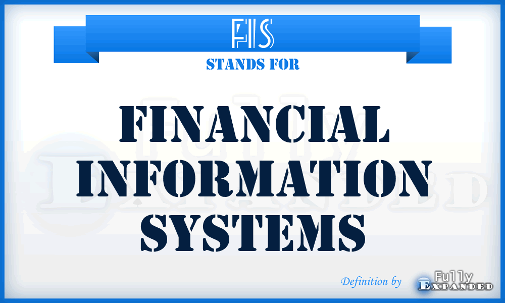 FIS - Financial Information Systems