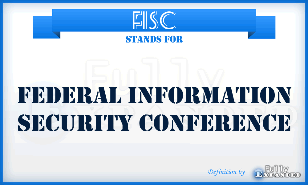 FISC - Federal Information Security Conference