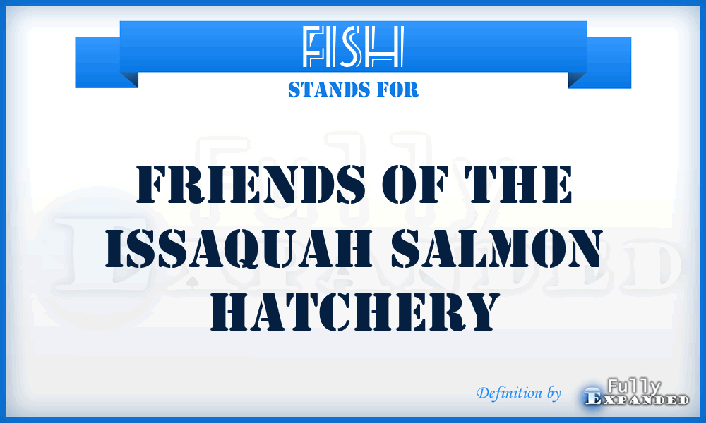 FISH - Friends of the Issaquah Salmon Hatchery