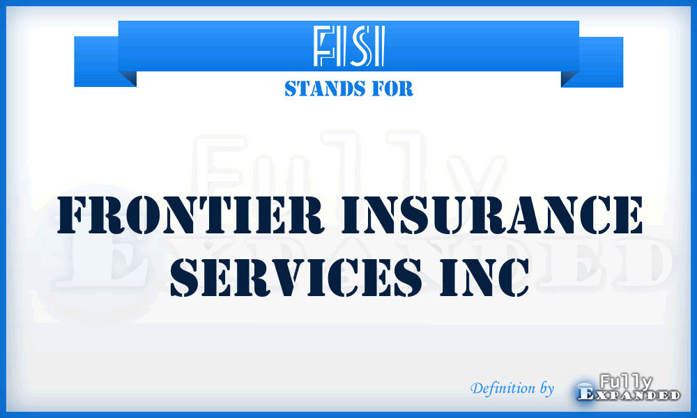 FISI - Frontier Insurance Services Inc