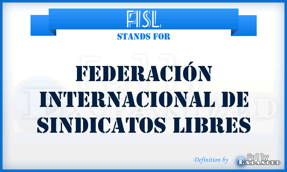 FISL - Federación Internacional de Sindicatos Libres