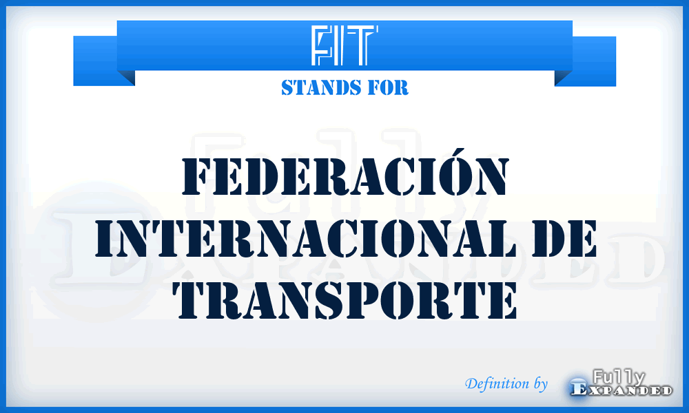 FIT - Federación Internacional de Transporte