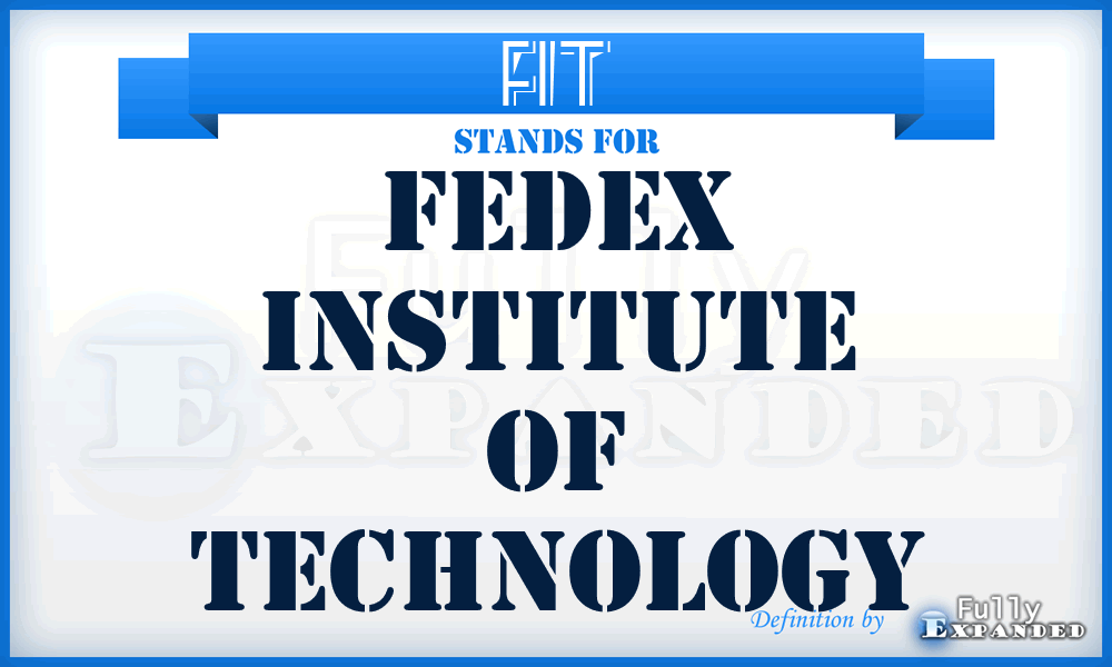 FIT - Fedex Institute of Technology