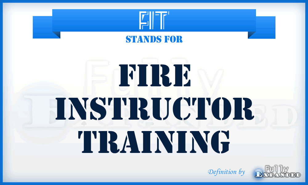 FIT - Fire Instructor Training