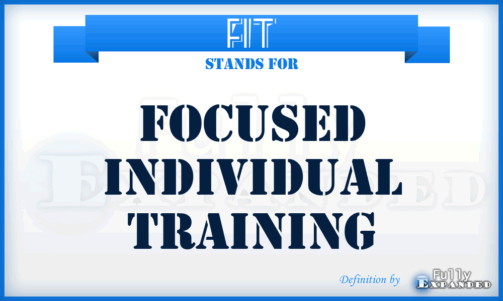 FIT - Focused Individual Training