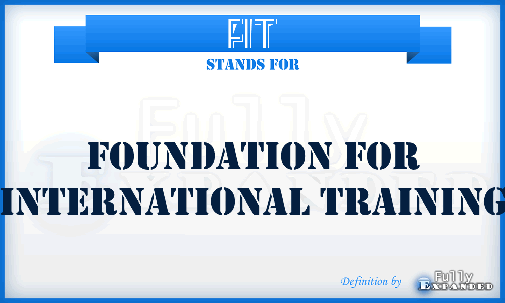 FIT - Foundation for International Training