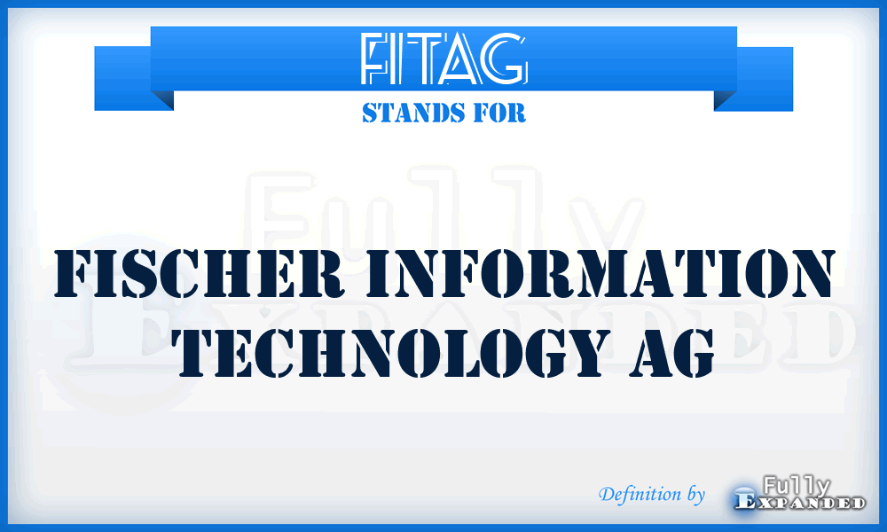 FITAG - Fischer Information Technology AG