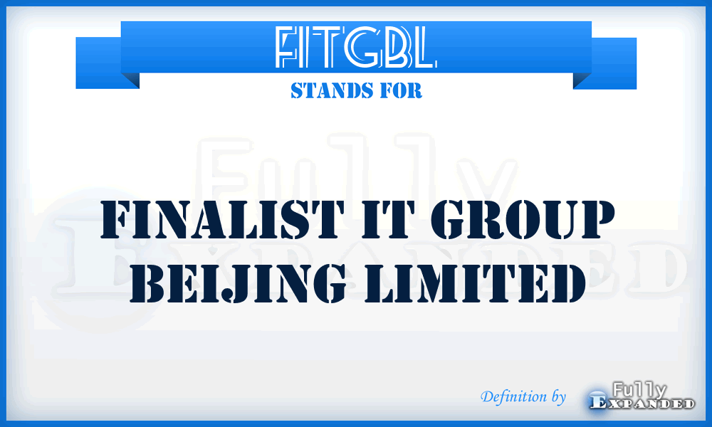 FITGBL - Finalist IT Group Beijing Limited