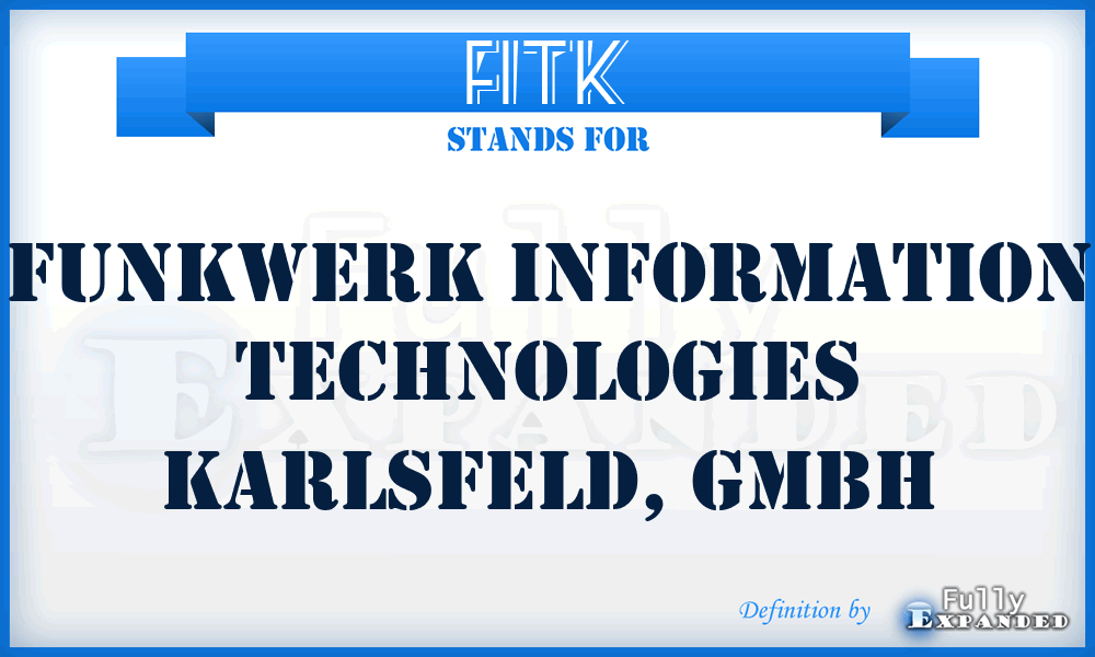 FITK - Funkwerk Information Technologies Karlsfeld, GmbH
