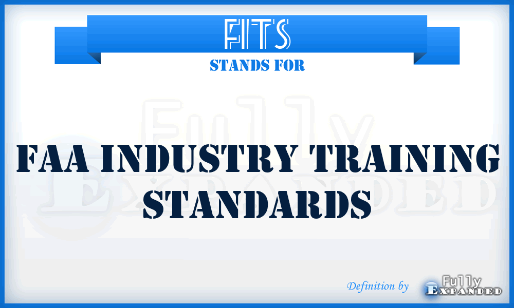 FITS - Faa Industry Training Standards
