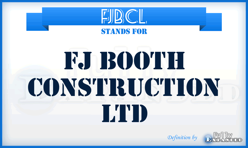 FJBCL - FJ Booth Construction Ltd