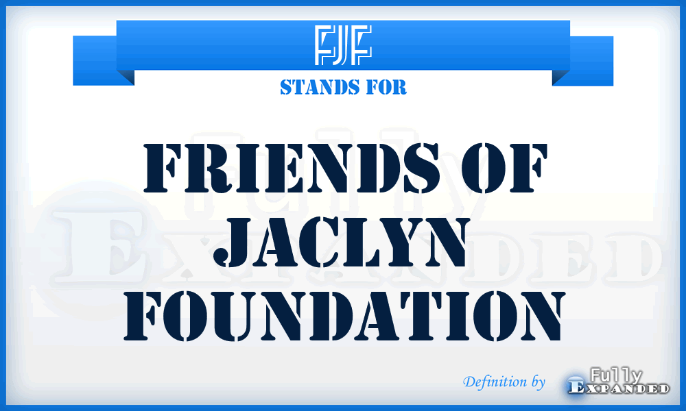 FJF - Friends of Jaclyn Foundation