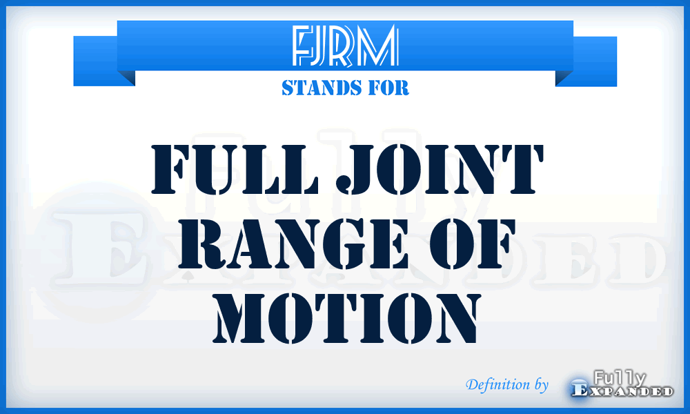 FJRM - Full Joint Range of Motion