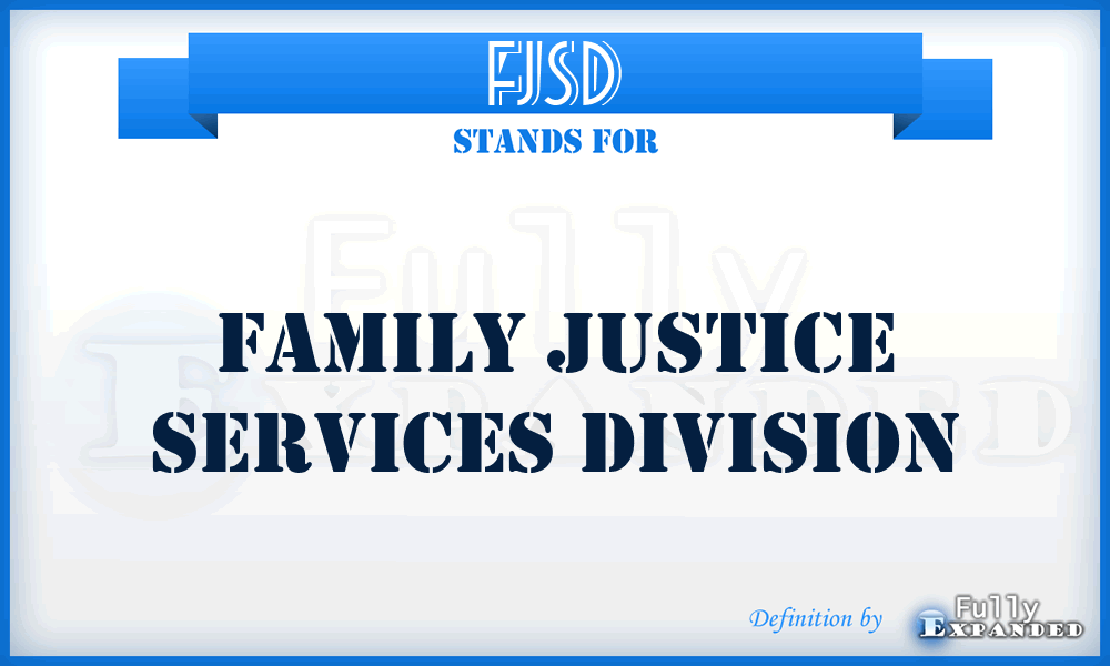 FJSD - Family Justice Services Division