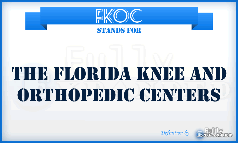 FKOC - The Florida Knee and Orthopedic Centers