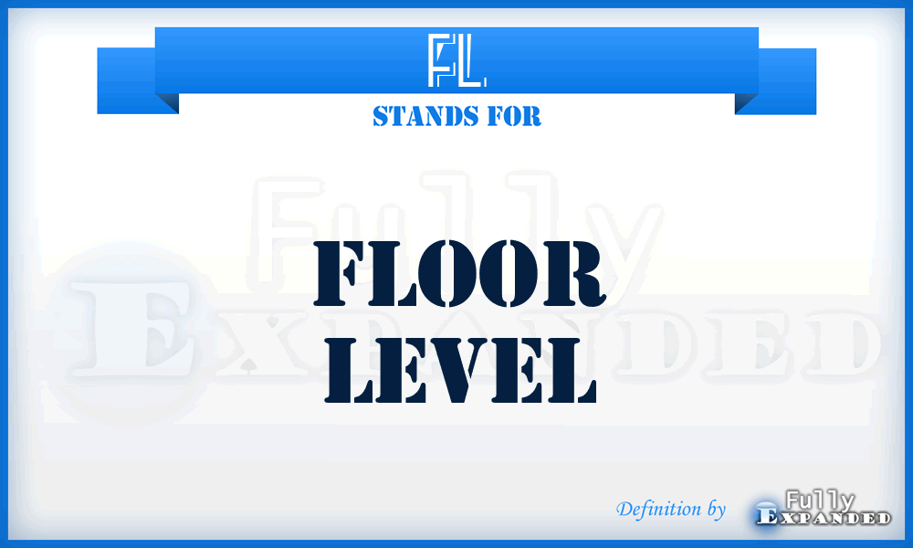 FL - Floor Level