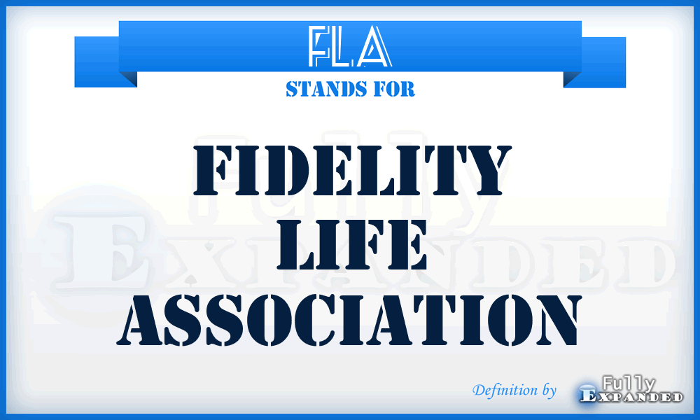 FLA - Fidelity Life Association