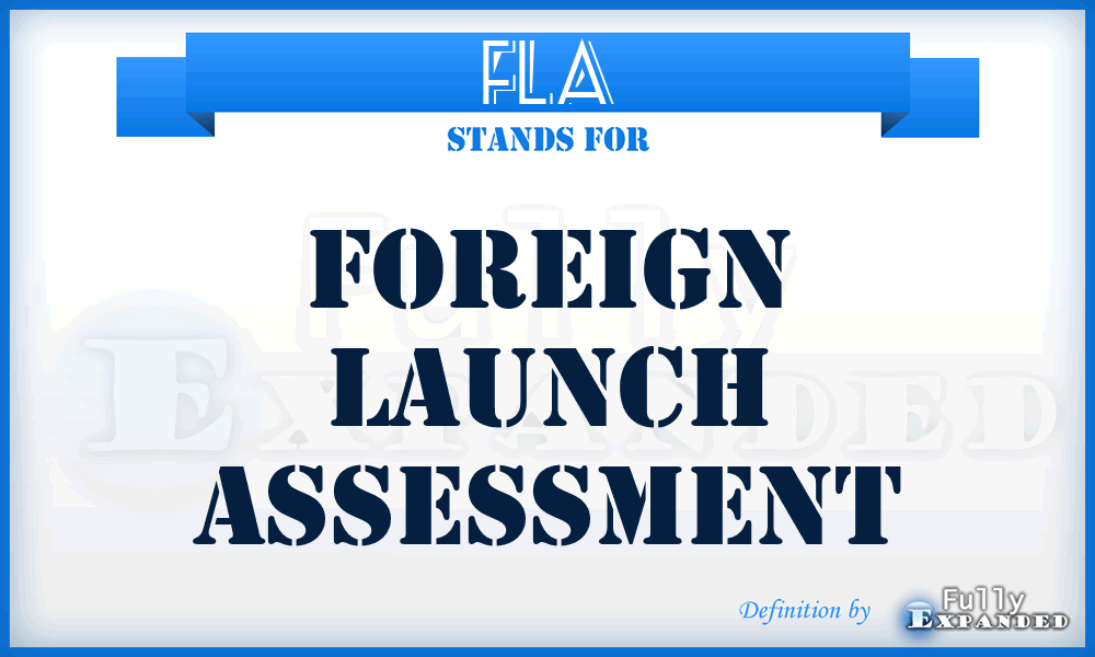 FLA - foreign launch assessment