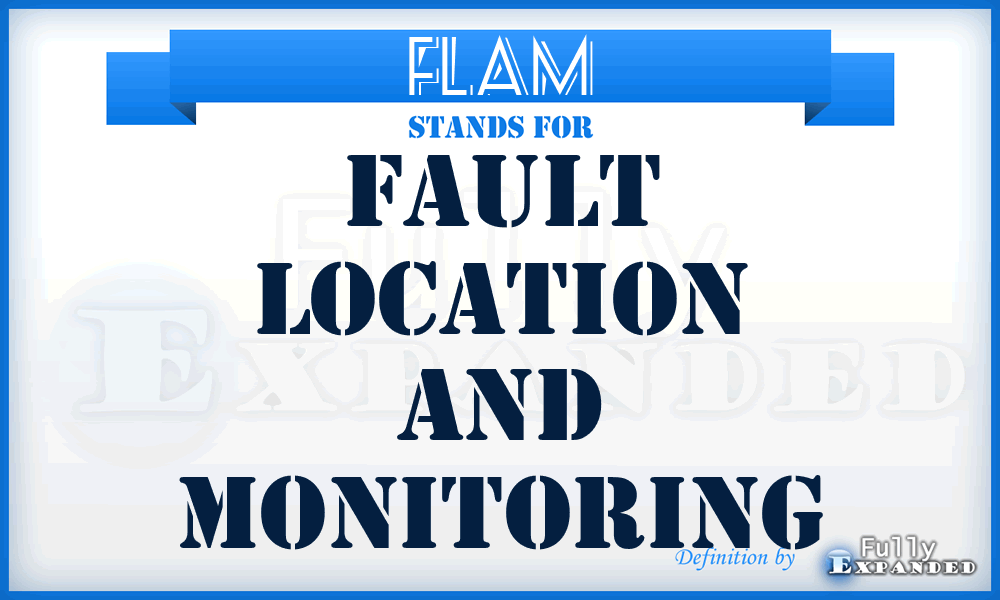 FLAM - Fault Location And Monitoring