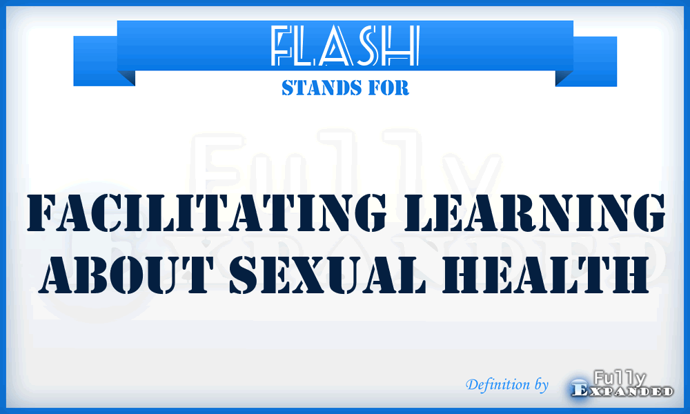 FLASH - Facilitating Learning About Sexual Health