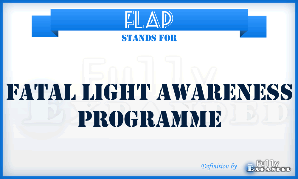 FLAP - Fatal Light Awareness Programme