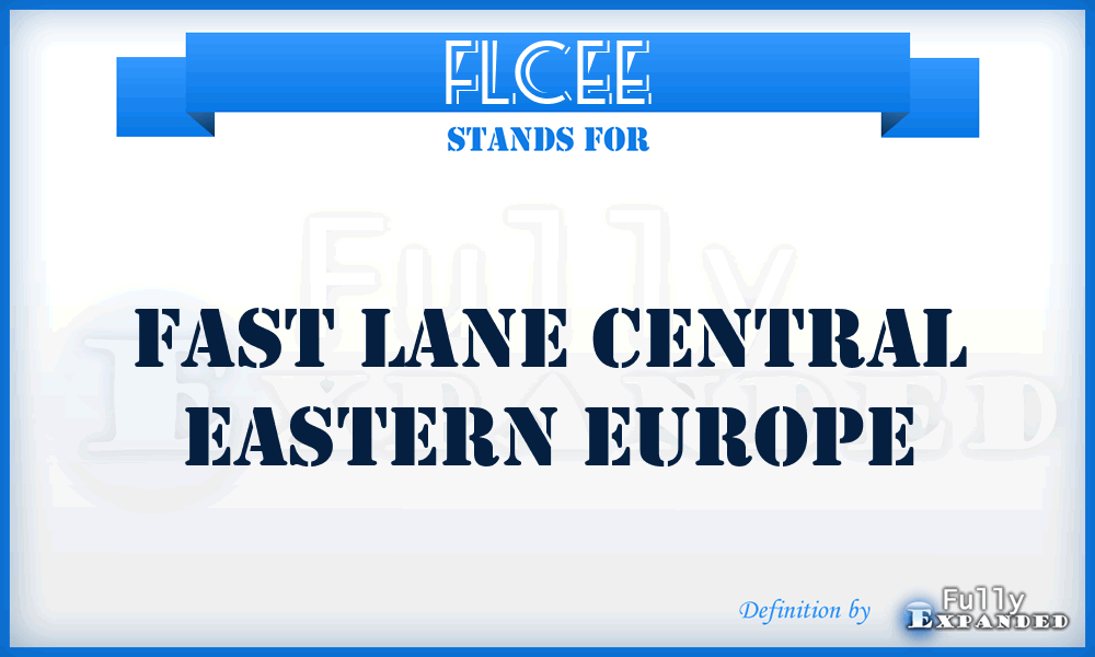 FLCEE - Fast Lane Central Eastern Europe