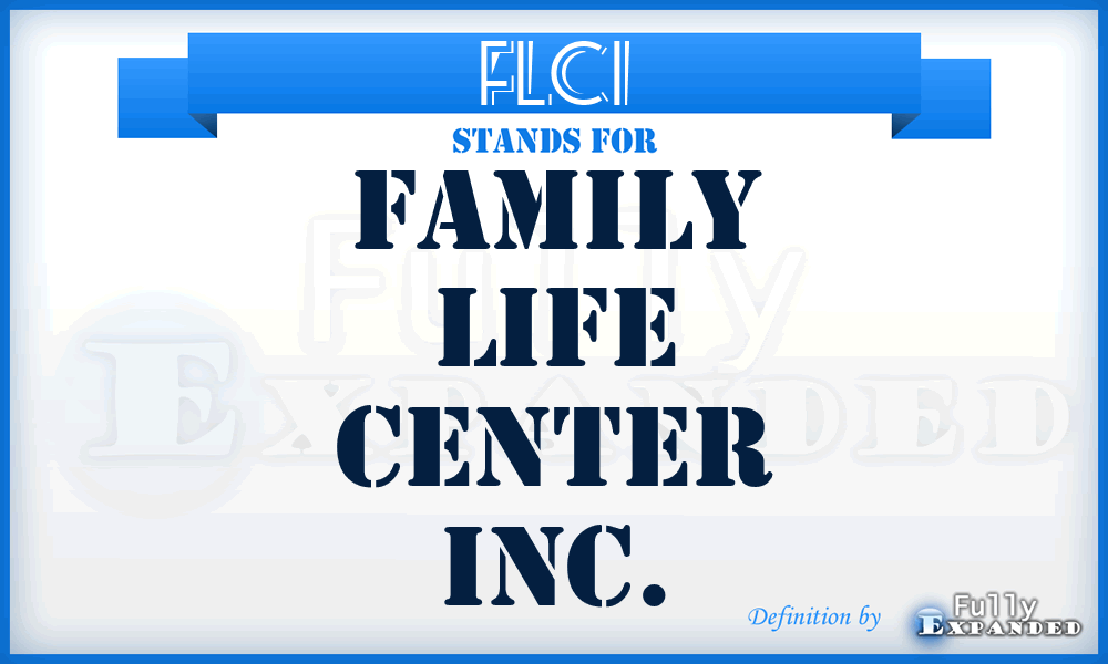 FLCI - Family Life Center Inc.