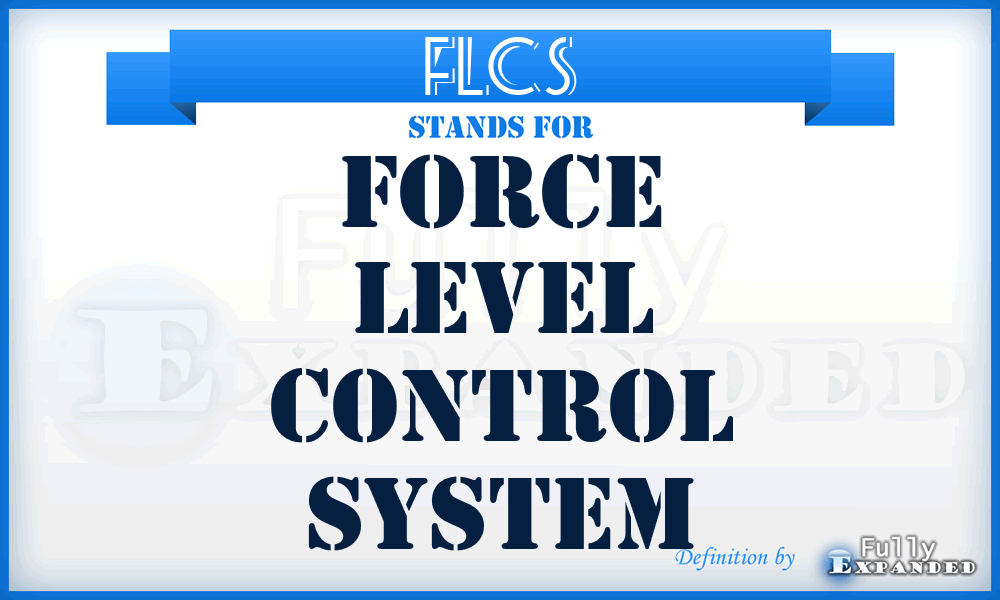 FLCS - Force Level Control System