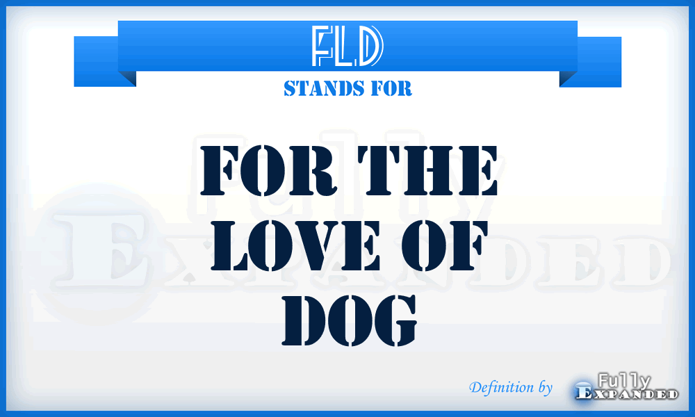 FLD - For the Love of Dog