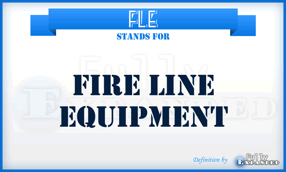 FLE - Fire Line Equipment