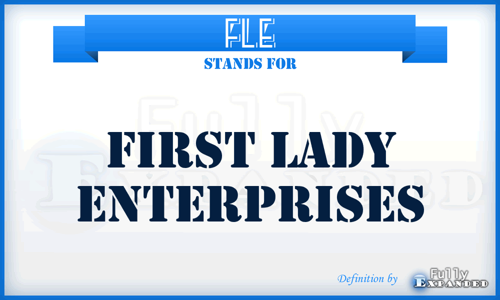 FLE - First Lady Enterprises