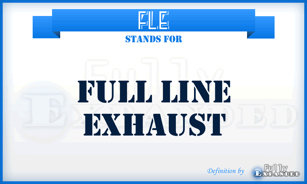 FLE - Full Line Exhaust