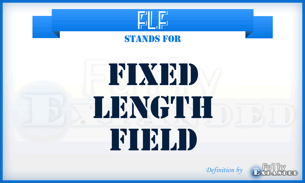 FLF - fixed length field