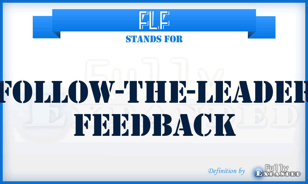 FLF - follow-the-leader feedback